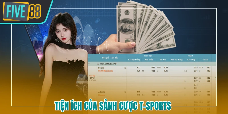 Tiện ích của sảnh cược T-sports
